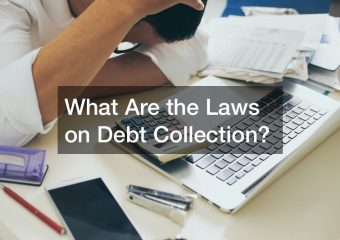 What Are the Laws on Debt Collection?