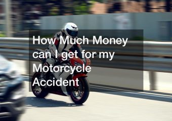 How Much Money can I get for my Motorcycle Accident
