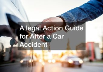 A legal Action Guide for After a Car Accident