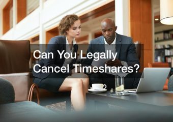 Can You Legally Cancel Timeshares?