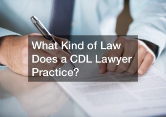 What Kind of Law Does a CDL Lawyer Practice?