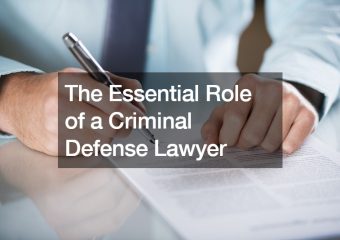 The Essential Role of a Criminal Defense Lawyer