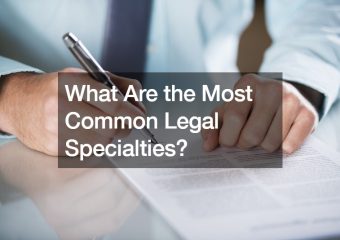 What Are the Most Common Legal Specialties?