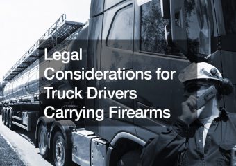 Legal Considerations for Truck Drivers Carrying Firearms