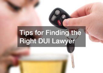 Tips for Finding the Right DUI Lawyer
